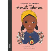 Harriet Tubman. Little People, Big Dreams