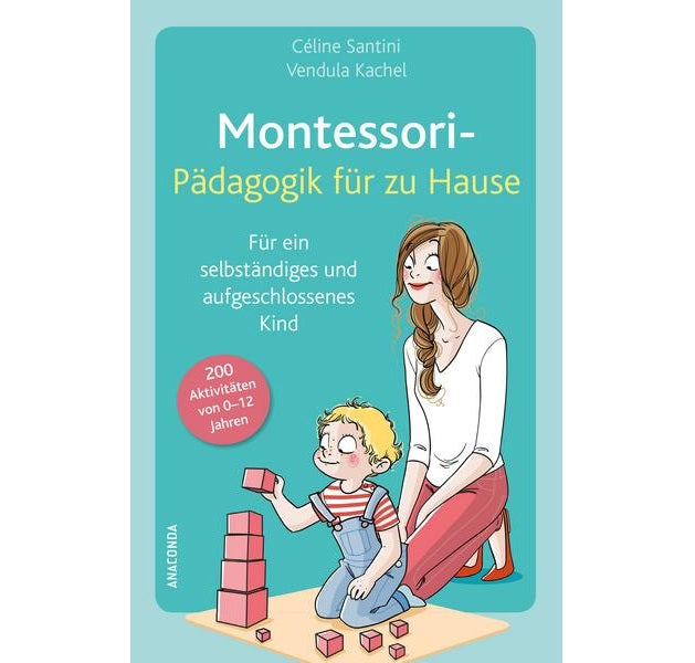 Montessori- Pädagogik für zu Hause