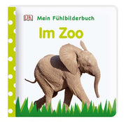 Mein Fühlbilderbuch. Im Zoo