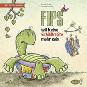 Flips will keine Schildkröte mehr sein (Mit Bastelbogen)