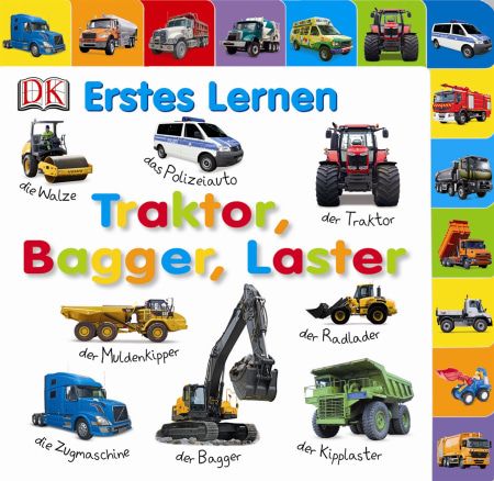 Dorling Kindersley - Erstes Lernen. Traktor, Bagger, Laster