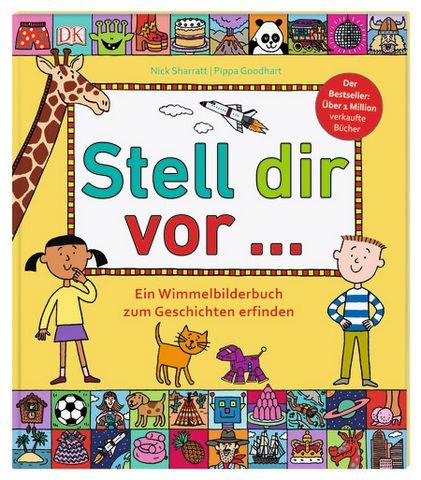 Dorling Kindersley - Stell dir vor ...- Ein Wimmelbilderbuch zum Geschichten erfinden