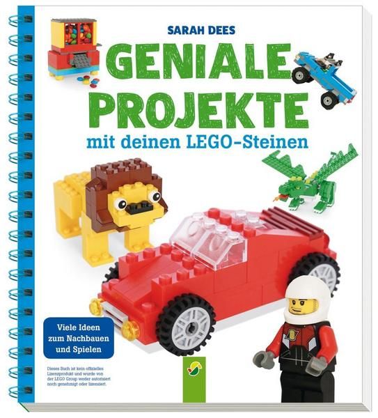 Schwager &amp; Steinlein - LEGO® Geniale Projekte mit deinen LEGO-Steinen