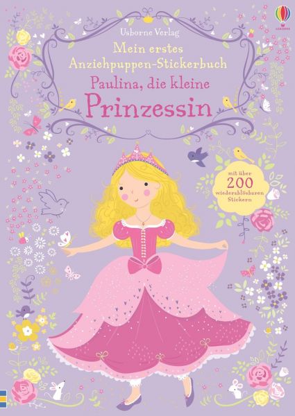 Usborne Verlag - Mein erstes Anziehpuppen-Stickerbuch: Paulina, die kleine Prinzessin