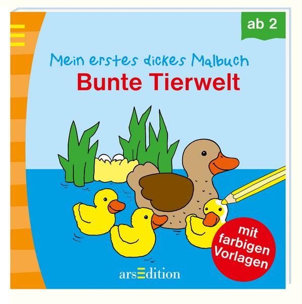 arsEdition - Mein erstes dickes Malbuch Bunte Tierwelt