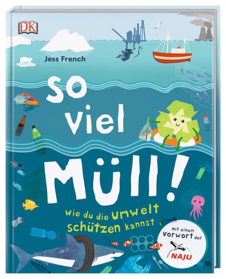 Dorling Kindersley - So viel Müll! - Wie du die Umwelt schützen kannst!