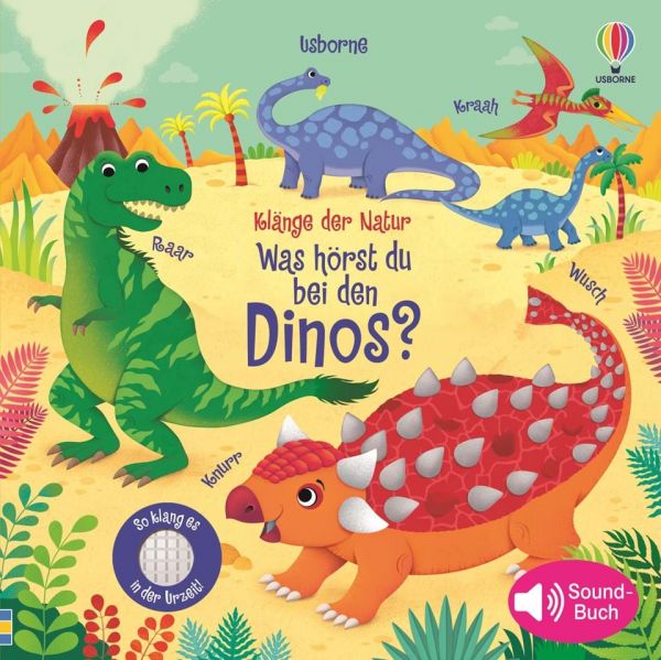 Usborne Verlag - Klänge der Natur: Was hörst du bei den Dinos?
