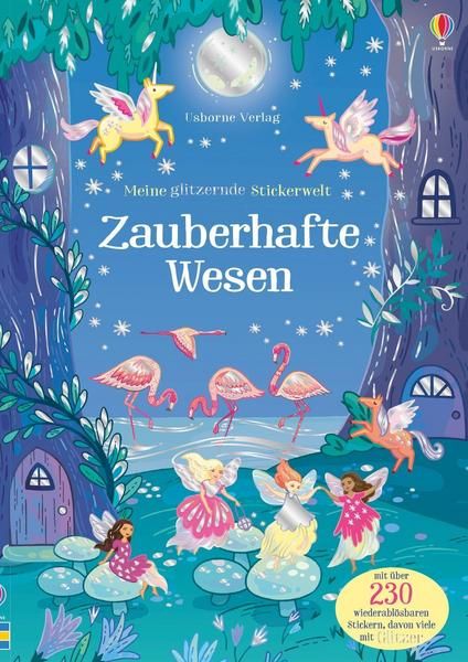 Usborne Verlag - Meine glitzernde Stickerwelt: Zauberhafte Wesen