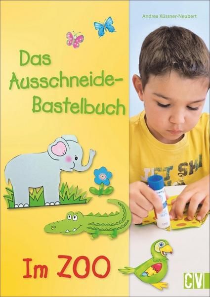 Christophorus Verlag - Das Ausschneide-Bastelbuch Im Zoo