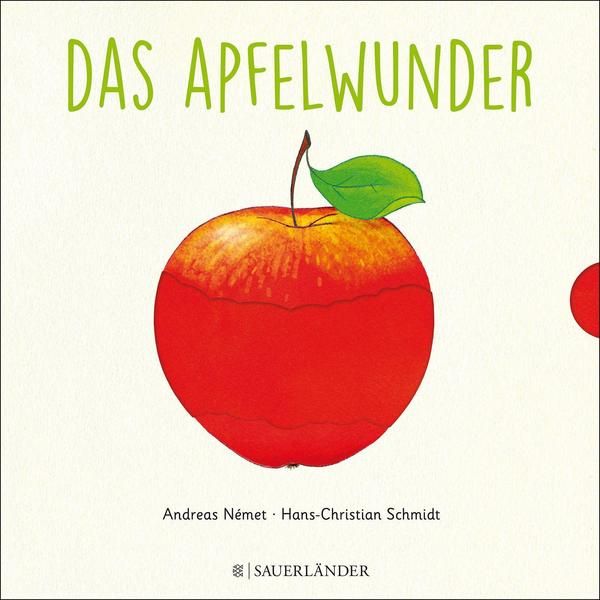 Sauerländer Verlag - Das Apfelwunder - Zum Schieben, Klappen und Staunen