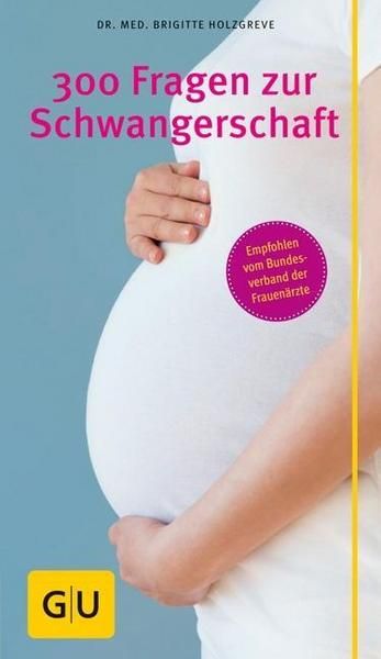Gräfe und Unzer Verlag - 300 Fragen zur Schwangerschaft