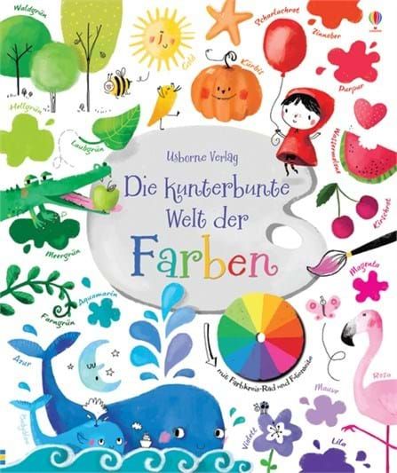 Usborne Verlag - Die kunterbunte Welt der Farben