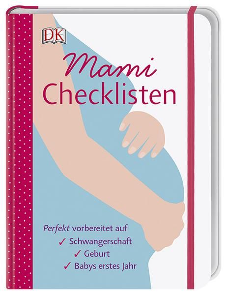Dorling Kindersley - Mami Checklisten. Perfekt vorbereitet!