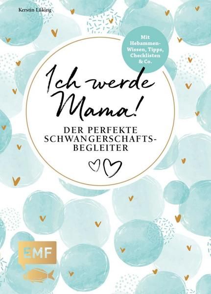 EMF Verlag - Ich werde Mama! Der perfekte Schwangerschaftsbegleiter