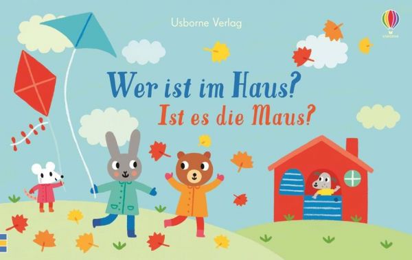 Usborne Verlag - Wer ist im Haus? Ist es die Maus?