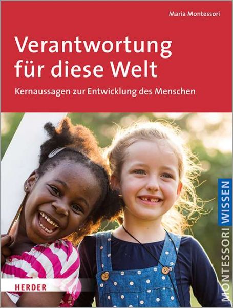 Herder Verlag - Montessori: Verantwortung für diese Welt