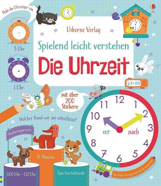 Usborne Verlag - Spielend leicht verstehen: Die Uhrzeit