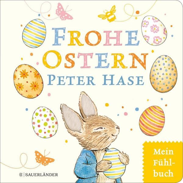 Sauerländer Verlag - Frohe Ostern, Peter Hase Mein Osterfühlbuch