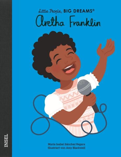 Insel Verlag - Aretha Franklin. Little People, Big Dreams