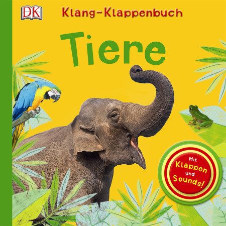 Dorling Kindersley - Klang-Klappenbuch. Tiere