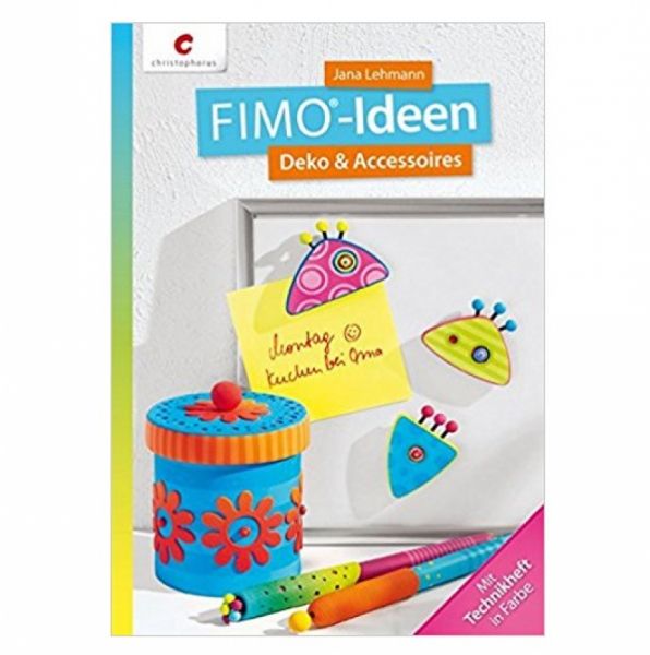 Staedtler - Fimo Ideen: Deko &amp; Accessoires