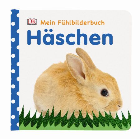 Dorling Kindersley - Mein Fühlbilderbuch. Häschen