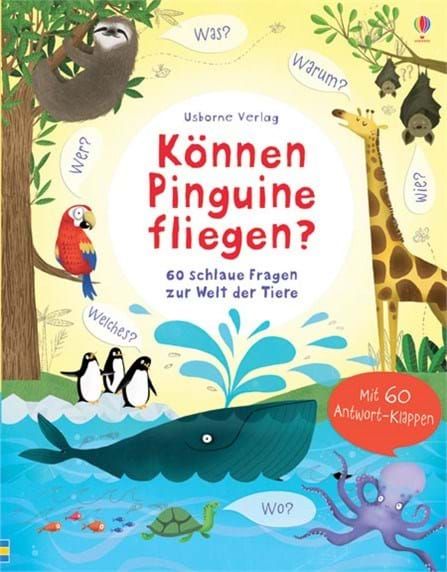 Usborne Verlag - Können Pinguine fliegen? 60 schlaue Fragen zur Welt der Tiere - Klappenbuch
