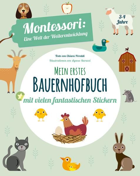 WSKids - Mein erstes Bauernhofbuch. Mit vielen fantastischen Stickern Montessori: eine Welt der Wei