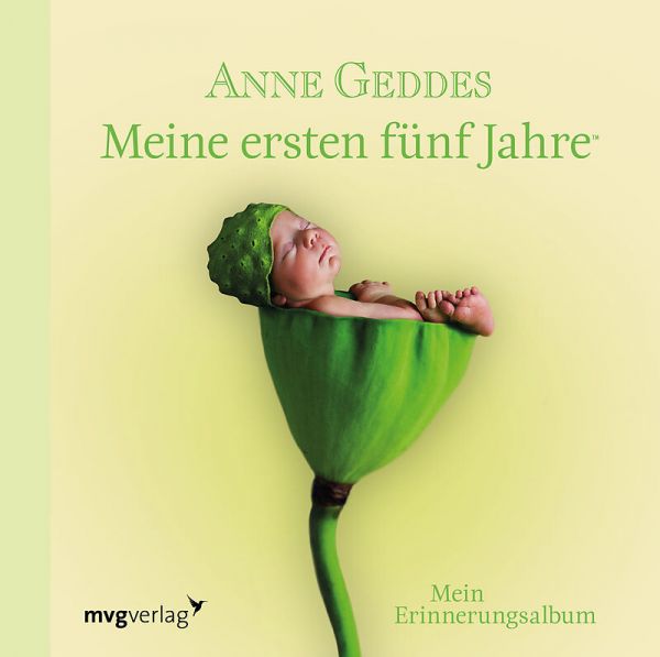 mvgVerlag - Anne Geddes - Meine ersten fünf Jahre