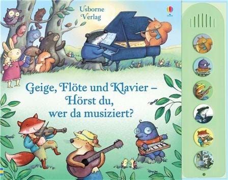 Usborne Verlag - Geige, Flöte und Klavier: Hörst du, wer da musiziert?