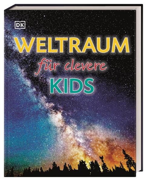 Dorling Kindersley - Weltraum für clevere Kids