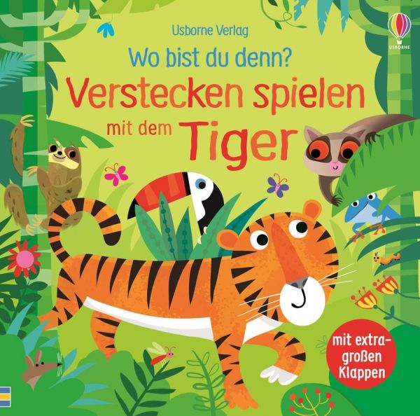 Usborne Verlag - Wo bist du denn? Verstecken spielen mit dem Tiger