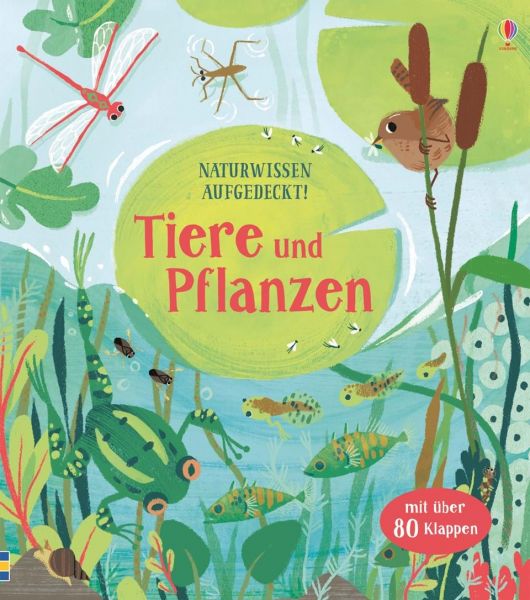 Usborne Verlag - Naturwissen aufgedeckt! Tiere und Pflanzen - Klappenbuch