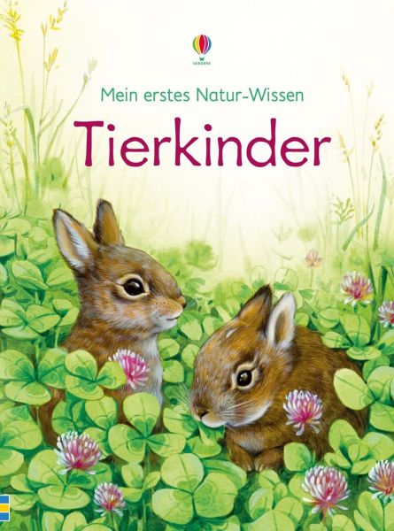Usborne Verlag - Mein erstes Natur-Wissen: Tierkinder