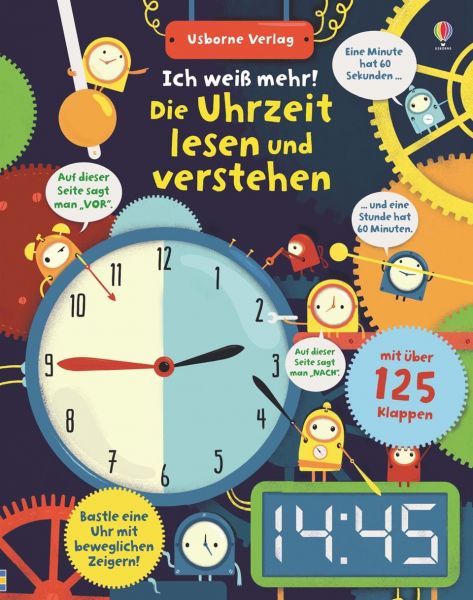 Usborne Verlag - Ich weiß mehr! Die Uhrzeit lesen und verstehen