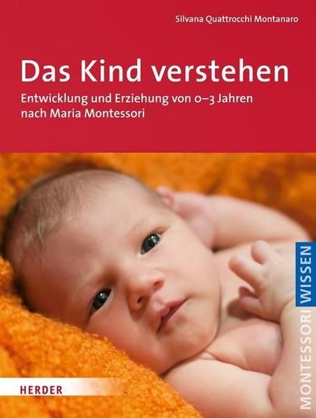 Herder Verlag - Das Kind verstehen - Nach Montessori