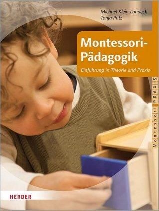 Herder Verlag - Montessori-Pädagogik Einführung in Theorie und Praxis