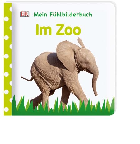 Dorling Kindersley - Mein Fühlbilderbuch. Im Zoo